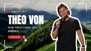 Thumbnail: How Theo's Family Got To America | Theo Von | Stand-Up Comedy