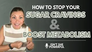 Thumbnail: Stop Your Sugar Cravings & Boost Your Metabolism | Lose Weight Easier | Metabolism & Cravings