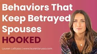 Thumbnail: These Behaviors Keep Betrayed Spouses HOOKED