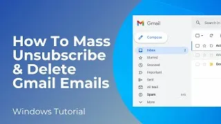 Thumbnail: How to Bulk Unsubscribe & Delete Gmail Emails