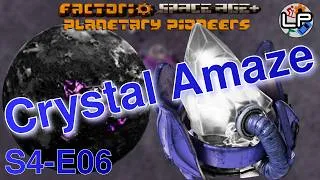 Thumbnail: S4-E06 - Crystal Amaze - Laurence Plays Factorio: Planetary Pioneers