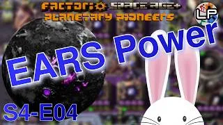 Thumbnail: S4-E04 - EARS Power - Laurence Plays Factorio: Planetary Pioneers