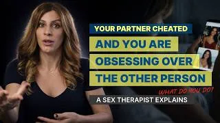 Thumbnail: How to Stop Obsessing Over The Affair Partner