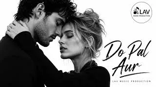 Thumbnail: Do Pal Aur | New Hindi Romantic Song 2026 | Sad Love Song | Heart Touching Song