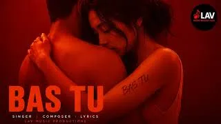 Thumbnail: BAS TU ❤️ | A Heart That Never Moved On | New Hindi Romantic Song 2026