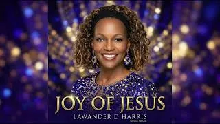 Thumbnail: Joy of Jesus | Regal Indie Christian Pop Worship | Lawander D Harris