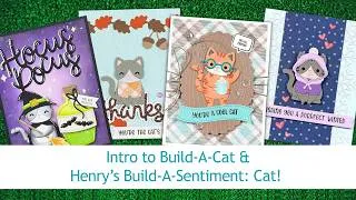 Thumbnail: Intro to Build-A-Cat & Henry's Build-A-Sentiment: Cat + 4 cards from start to finish