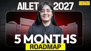 Thumbnail: AILET 2027: 5 Months Left? Complete Preparation Roadmap to Crack NLU Delhi