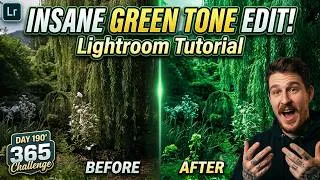 Thumbnail: Green Tone Lightroom Photo Editing | Day 190 365 Day Challenge