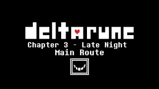 Thumbnail: (Old Playthrough) DELTARUNE Chapter 3 - Late Night - Main Route | Gameplay - No Commentary