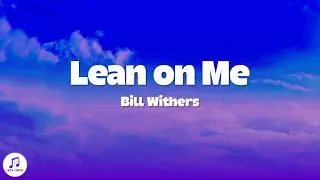 Thumbnail: Bill Withers - Lean on Me (Lyrics)