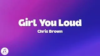 Thumbnail: Chris Brown - Girl You Loud (Lyrics) ft. Tyga