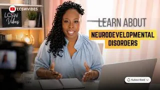 Thumbnail: Neurodevelopmental Disorders You NEED to Know | ASWB Exam Prep