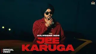 Thumbnail: Jee Karuga (Official Video) Kulwinder Sohi | Gaiphy | New Punjabi Songs | Latest Punjabi Songs 2026