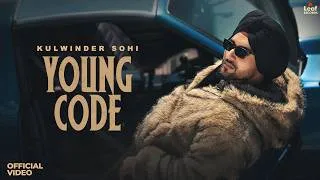 Thumbnail: Young Code (Official Video) Kulwinder Sohi | New Punjabi Songs 2026 | Latest Punjabi Songs 2026