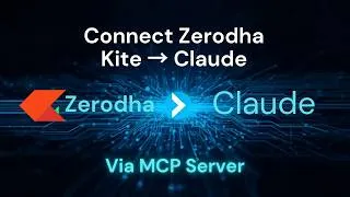Thumbnail: Connecting Zerodha Kite with AI Assistant - Claude via MCP Server | Use the power of AI