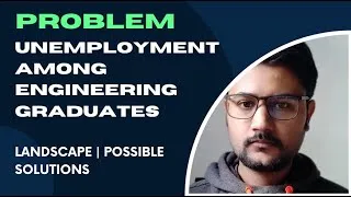 Thumbnail: Problem of unemployment among IT engineering graduates | Landscape & Possible solutions