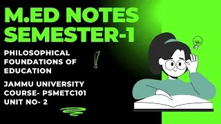 Thumbnail: Jammu University | M.Ed Sem 1 | Unit No 2 Notes | PSMETC101 | Philosophical Foundations of Education
