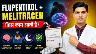 Thumbnail: Flupentixol + Melitracen Tablet Uses, Dose & Side Effects | Anxiety & Depression की दवा?