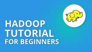 Thumbnail: Hadoop Tutorial for Beginners