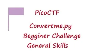 Thumbnail: PicoCTF 2022 - Convertme.py | picoMini General Skills Challenges