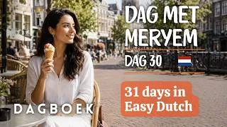 Thumbnail: Mijn Maand 🗓️ Dag 30 — Een dag met Meryem | Easy Dutch Diary · Slow Dutch for Beginners