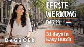Thumbnail: Mijn Maand 🗓️ Dag 29 — Eerste werkdag | Easy Dutch Diary · Slow Dutch for Beginners
