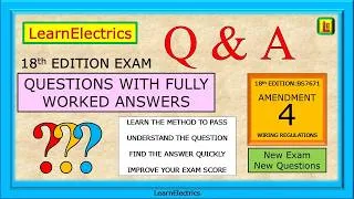 Thumbnail: 18th EDITION Q&A – BS7671 AMENDMENT 4 - QUESTIONS AND FULLY WORKED ANSWERS – IMPROVE YOUR EXAM SCORE