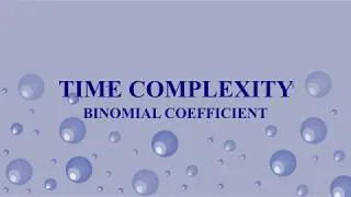 Thumbnail: Time Complexity for computing Binomial Coefficient