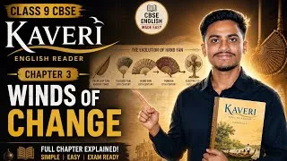 Thumbnail: Winds of Change Full Explanation | Kaveri Book | Class 9 English Chapter 3 |   CBSE 2026
