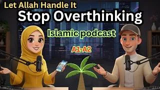 Thumbnail: How to Stop Overthinking | Powerful Islamic Motivation | English Speaking Practice