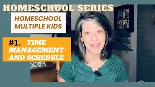 Thumbnail: HOMESCHOOL MULTIPLE CHILDREN: Time Management and Scheduling