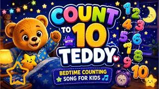 Thumbnail: Count to 10 with Teddy 🧸 | Bedtime Counting Song for Kids
