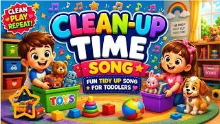 Thumbnail: Clean-Up Time Song | Fun Tidy Up Song for Toddlers