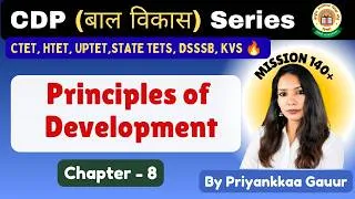 Thumbnail: Principles of Development | CDP CTET🔥 |Priyankkaa Gauur | Learning With Pace | CTET UPTET HTET