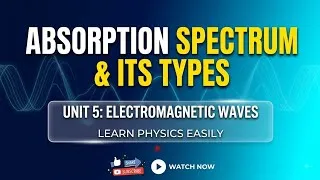 Thumbnail: Absorption spectrum and its types| Unit 5 Electromagnetic waves| 12 th Physics| Learn Physics Easily