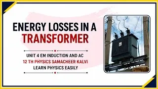 Thumbnail: Energy losses in a transformer| Unit 4 EM induction and AC | 12th Physics| Learn Physics Easily 