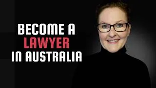 Thumbnail: How to Become a Lawyer in Australia: Law Degree, PLT, Admission & Practising Certificate