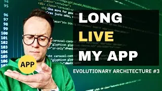 Thumbnail: How Do You Keep Your Apps Maintainable - Evolutionary Architecture #3