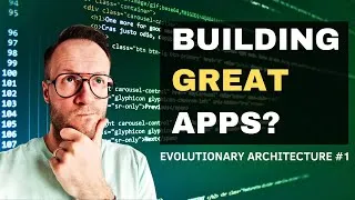 Thumbnail: How Did I Start Building Successful Apps - Evolutionary Architecture #1