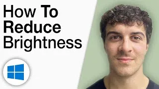 Thumbnail: How to Reduce Windows 10 Brightness [2025 Full Guide]