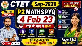 Thumbnail: CTET Sep 2026 Maths | P2 MATHS PYQ 4 Feb 2023 |CTET Maths Previous Year Questions |PYQ By Sweety Mam