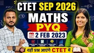 Thumbnail: CTET MATHS Sep 2026 | PYQ 2 Feb 2023 | NCERT | CTET Live Class By Sweety Mam |  @LearnWithSweety