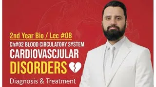 Thumbnail: 2nd year Bio | Ch#02 | Circulatory System of Man | Lec#08 | Cardiovascular Disorders & Diagnosis 