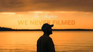 Thumbnail: The Chapter We Never Filmed