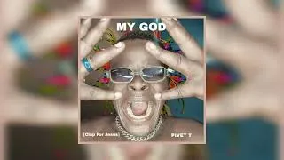 Thumbnail: PIVET T _ My God ( Official Audio ) Money Stop Nonsense