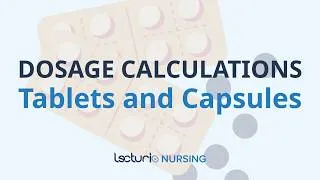 Thumbnail: Dosage Calculations Step by Step: Tablets and Capsules