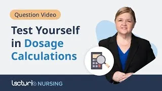Thumbnail: Can You Pass This Nursing Dosage Calculations Quiz?