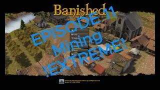 Thumbnail: Banished Ep 11 - Mining EXTREME