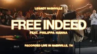 Thumbnail: Free Indeed feat. Philippa Hanna, Israel Houghton | Legacy Nashville Music
